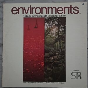 Enviornments- Totally New Concepts in Sound Disc 8 - Sailboat & Country Stream